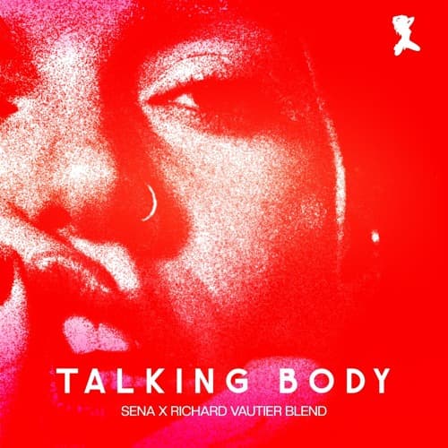TALKING BODY (SENA X RICHARDVAUTIER BLEND)