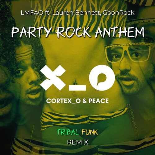 Party Rock Anthem (Cortex_o & Peace TRIBAL FUNK Remix)