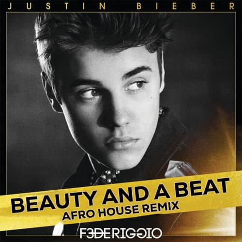 Justin Bieber - Beauty And a Beat (FedeRiggio Afro House Remix)
