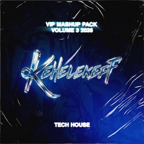 Kehele Keff VIP Mashup Pack 2026 Vol. 3 [Free Download[