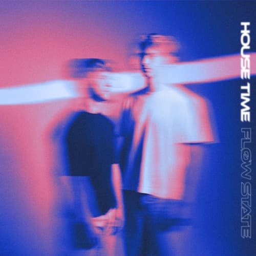FLØW STATE - House Time