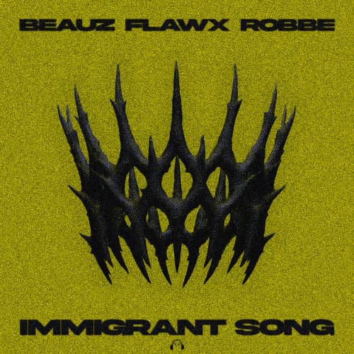 BEAUZ, FLAWX, Robbe - Immigrant Song (Techno Mix)