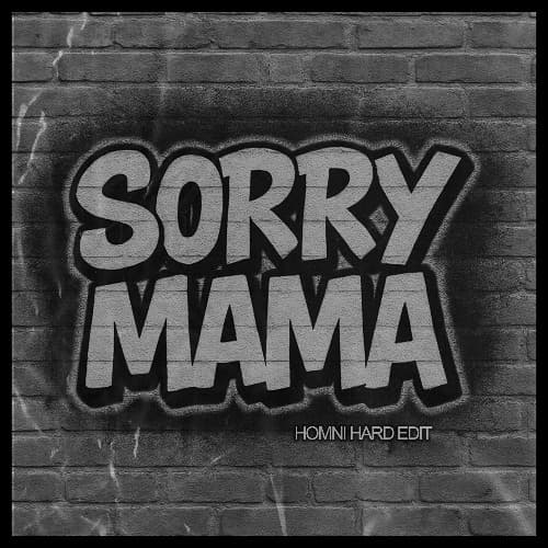 SORRY MAMA - HOMNI (SUPPORTED BY NICOLAS JULIAN)