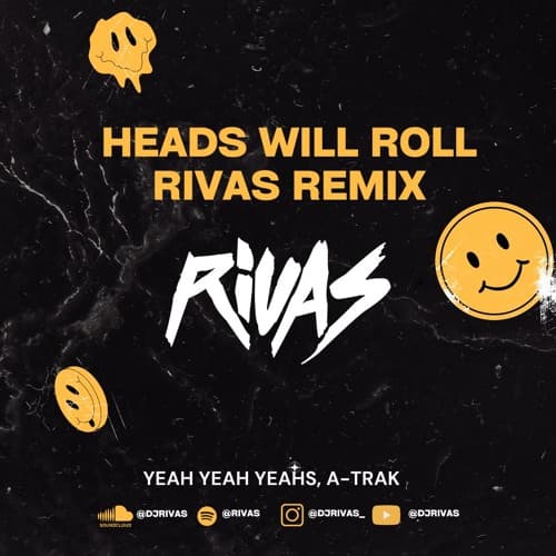 Yeah Yeah Yeahs, A-Trak - Heads Will Roll (Rivas Remix)
