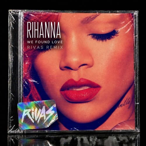 We Found Love (Rivas 2026 VIP Remix)