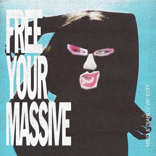FREE YOUR MASSIVE (NIGO & DIABLO VIP EDIT)