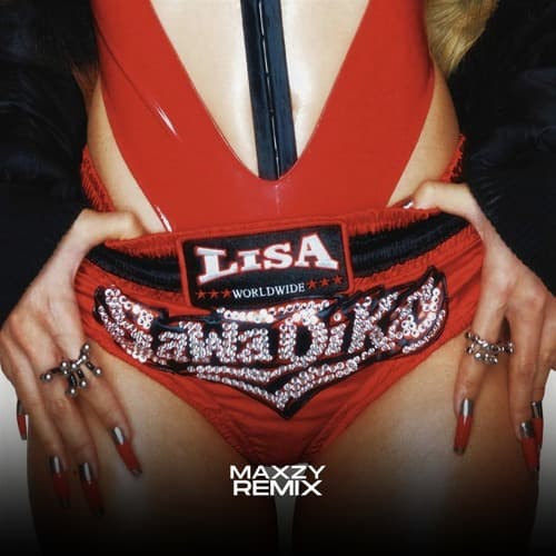 LISA - SaWaDiKa (Maxzy Extended Remix) FREE DL