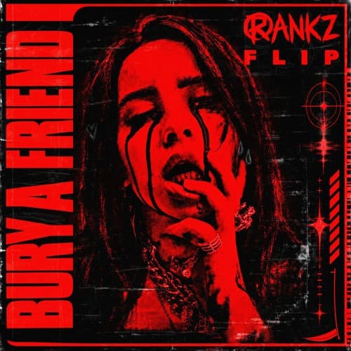 Billie Eilish - Bury A Friend (RANKZ Flip)