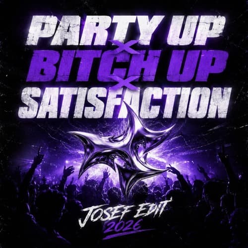 Party Up x Bitch Up x Satisfaction (Josef Edit 2026) (FILTERED BY COPYRIGHT)