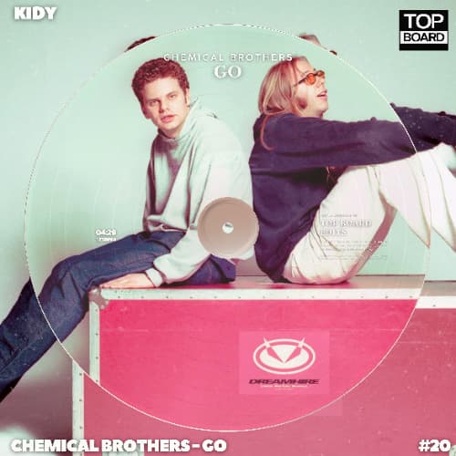 Chemical Brothers - Go (KIDY TopBoard Edit)