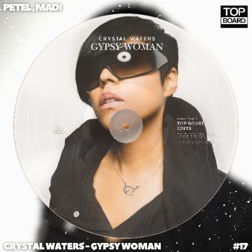 Crystal Waters - Gypsy Woman (PETEL X MADI TopBoard Edit)