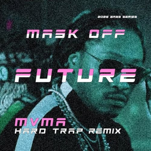 Future - Mask Off (MVMA Hard Trap Remix)