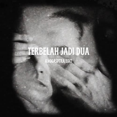 Terbelah Jadi Dua (AnggaSptra Edit)BUY= FREEDWNLOAD