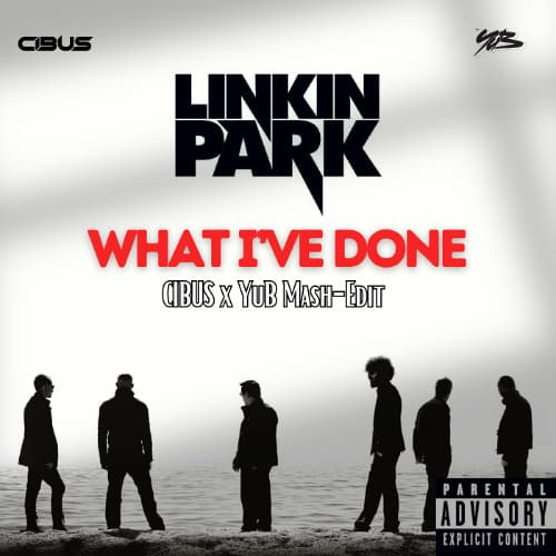 Linkin Park - What I've Done (CIBUS & YuB Quick VIP)