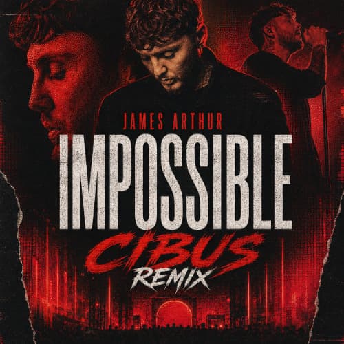 James Arthur - Impossible (CIBUS Remix)