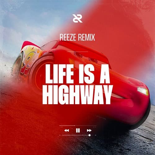 Rascal Flatts - Life Is a Highway (Reeze Remix) (Cars Theme Song)