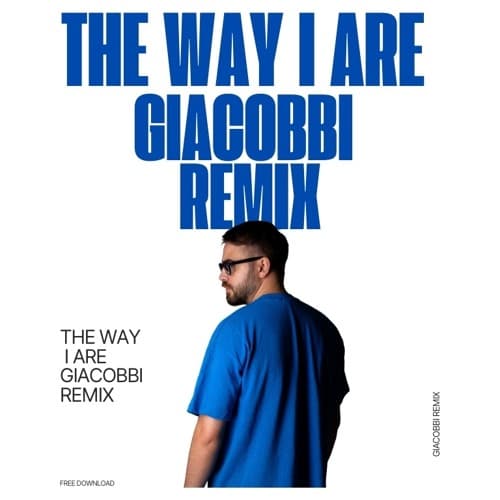 Timbaland - The Way I Are (GIACOBBI Remix)