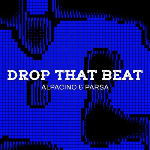 ALPACINO & PARSA DROP THAT BEAT (EDIT)