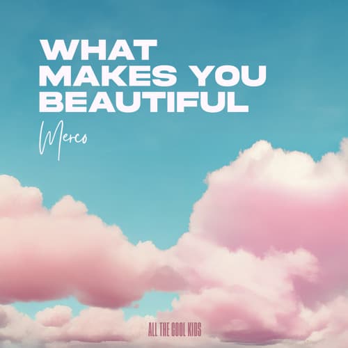 What Makes You Beautiful
