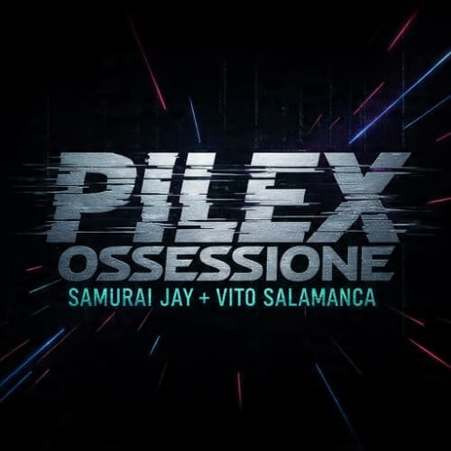 Samurai Jay, Vito Salamanca - OSSESSIONE (Pilex Bootleg)