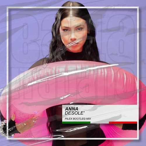 Anna - Desolè (Pilex Bootleg Mix)