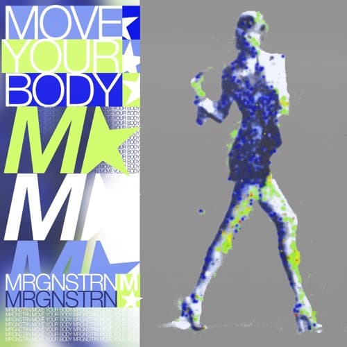 mrgnstrn - Move Your Body