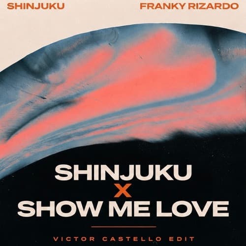 Franky Rizardo - Shinjuku x Show Me Love ( Victor Castello Edit )