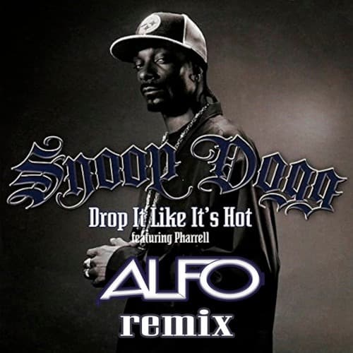 Snoop Dogg ft. Pharrell - Drop It Like It's Hot (Alfo Remix)