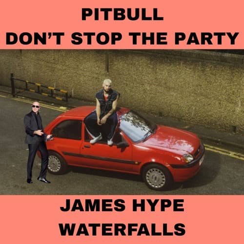 FREE DL James Hype x Pitbull - Waterfalls x Don't Stop The Party (Marco Decibel Mashup)