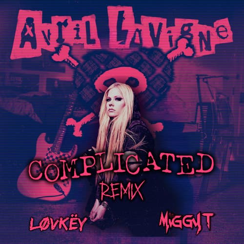 Avril Lavigne - Complicated Miggy T & løvkëy Remix