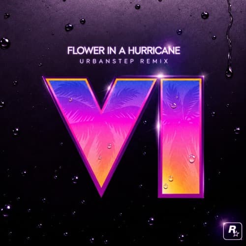 Justice - Flower In A Hurricane (Urbanstep Remix) | GTA 6 Launch Trailer