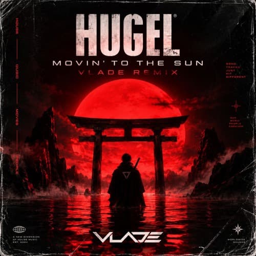 HUGEL – Movin’ To The Sun (VLADE Remix)