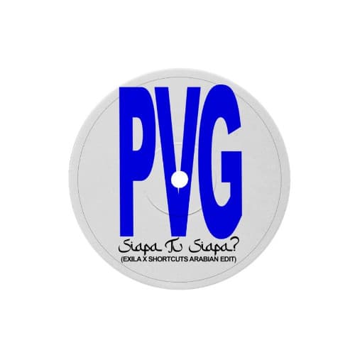PVG - Siapa tu siapa (EXILA, SHORTCUTS EDIT)