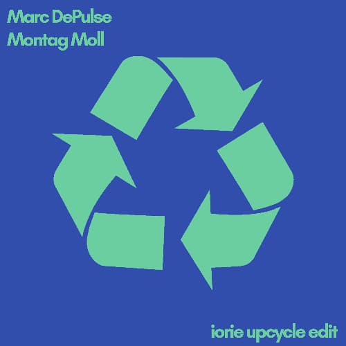 Marc DePulse - Montag Moll (Iorie Upcycle Edit)