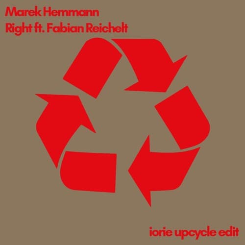 Marek Hemmann - Right ft. Fabian Reichelt (Iorie Upcycle Edit)