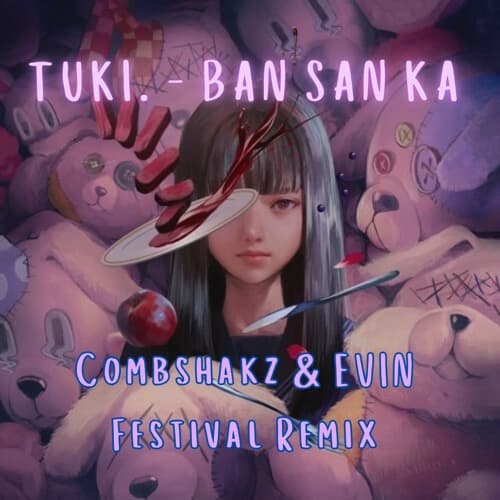 Tuki. - Ban San Ka (晚餐歌/만찬가) (Combshakz & Evin Festival Remix)