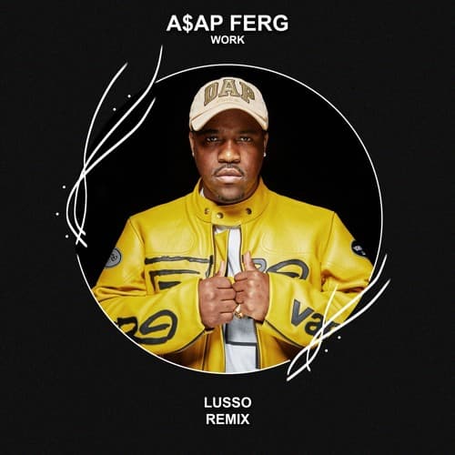 A$AP Ferg - Work (LUSSO Remix)