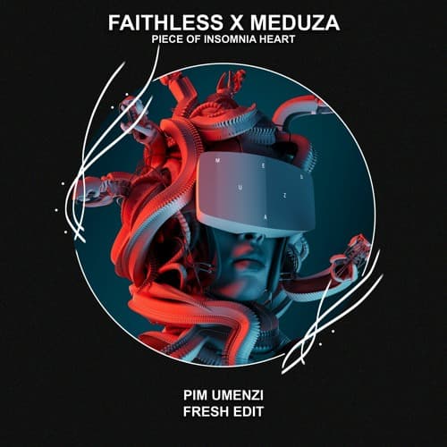 Faithless X Meduza & Goodboys - Piece Of Insomnia Heart (Pim Umenzi Fresh Edit)