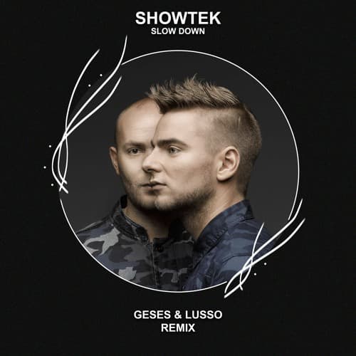 Showtek - Slow Down (GESES & LUSSO Remix)
