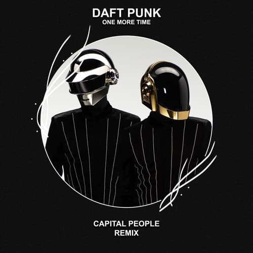 Daft Punk - One More Time (Capital People Remix)