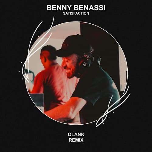Benny Benassi - Satisfaction (Qlank Remix)