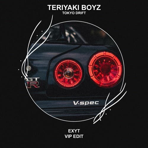 Teriyaki Boyz - Tokyo Drift (EXYT VIP Edit)