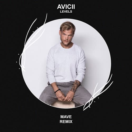 Avicii - Levels (Mave Remix)