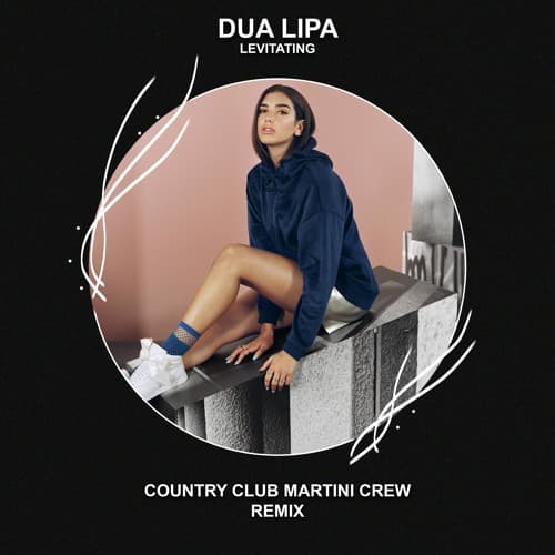 Dua Lipa - Levitating (Country Club Martini Crew Remix)