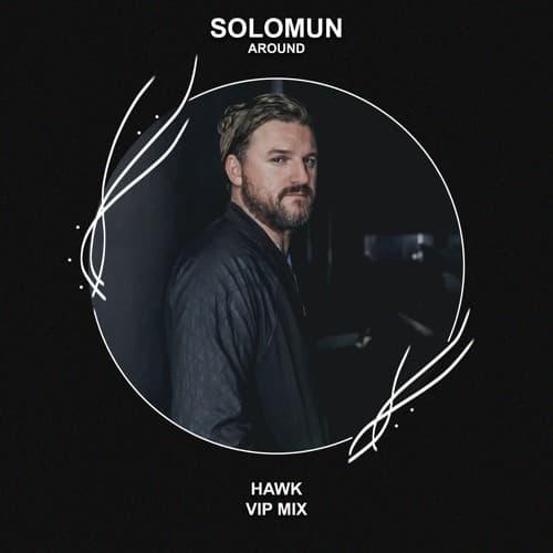 Solomun - Around (HAWK VIP MIX)