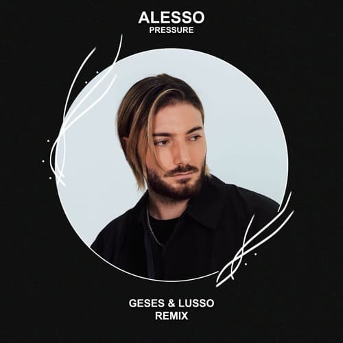 Alesso - Pressure (GESES & LUSSO Remix)