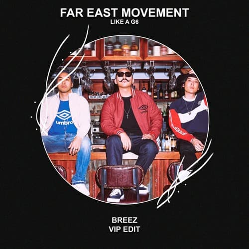 Far East Movement - Like A G6 (Breez VIP Edit)