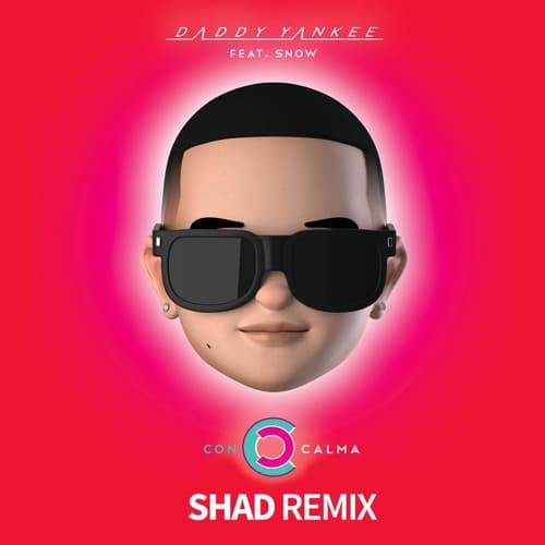 Daddy Yankee & Snow - Con Calma (Shad Remix)