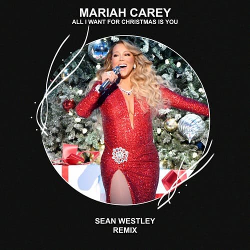 Mariah Carey - All I Want For Christmas Is You (Sean Westley Remix)