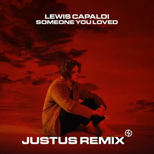 Lewis Capaldi - Someone You Loved (Justus Remix)